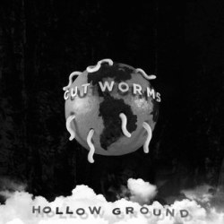 Cut Worms Hollow Ground